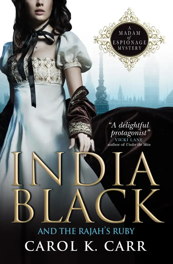 India Black and the Rajah's Ruby : A Madam of Espionage Mystery