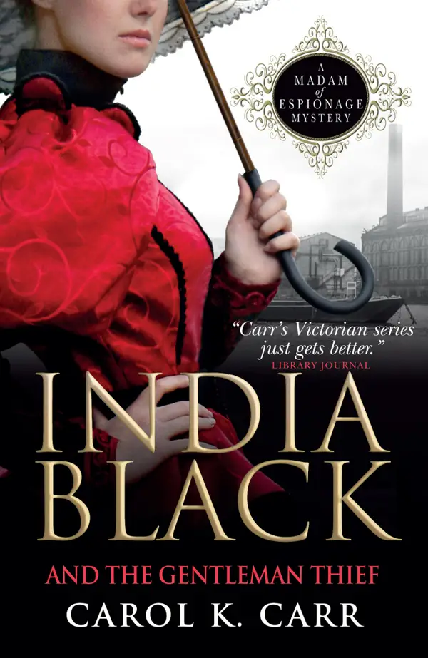 India Black and the Gentleman Thief : A Madam of Espionage Mystery