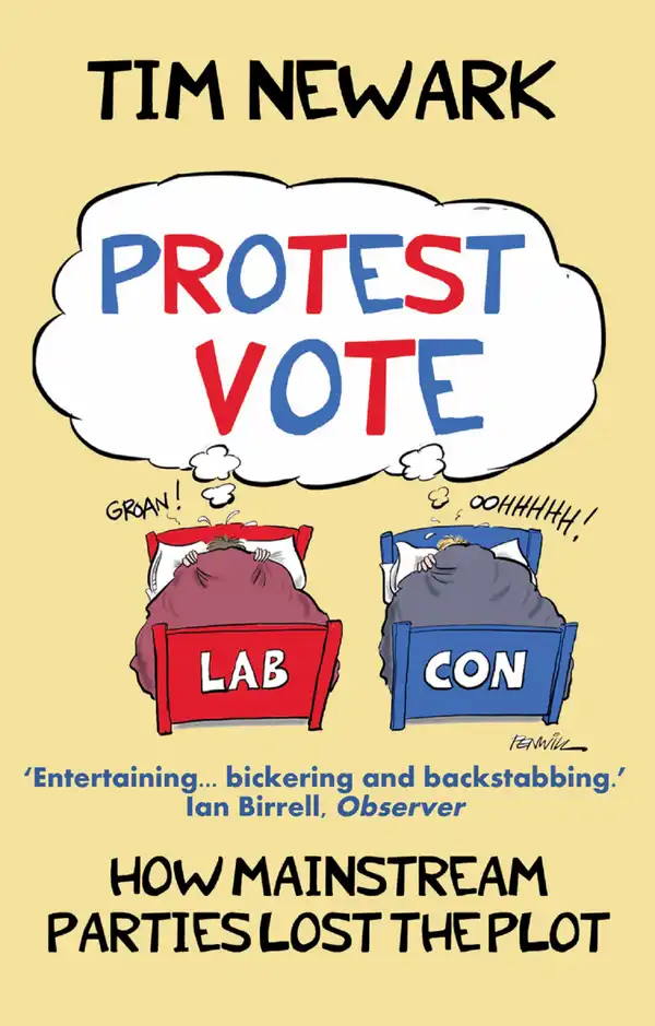Protest Vote : How Politicians Lost the Plot