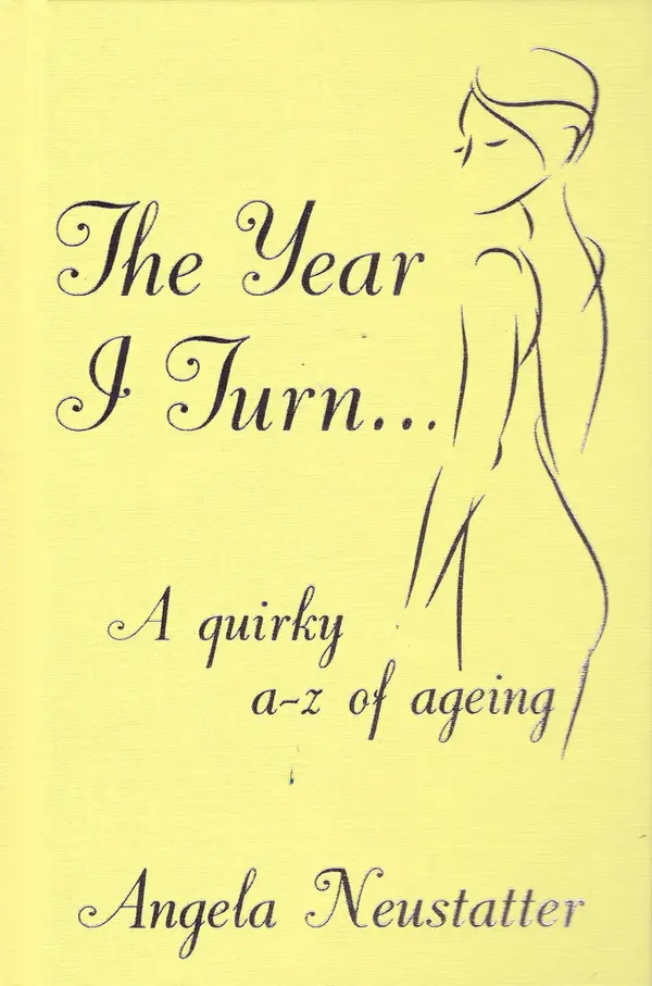'The Year I Turn' : A Quirky A-Z of Ageing