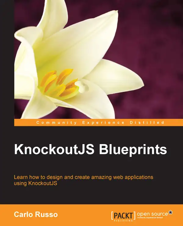 KnockoutJS Blueprints : Learn how to design and create amazing web applications using KnockoutJS