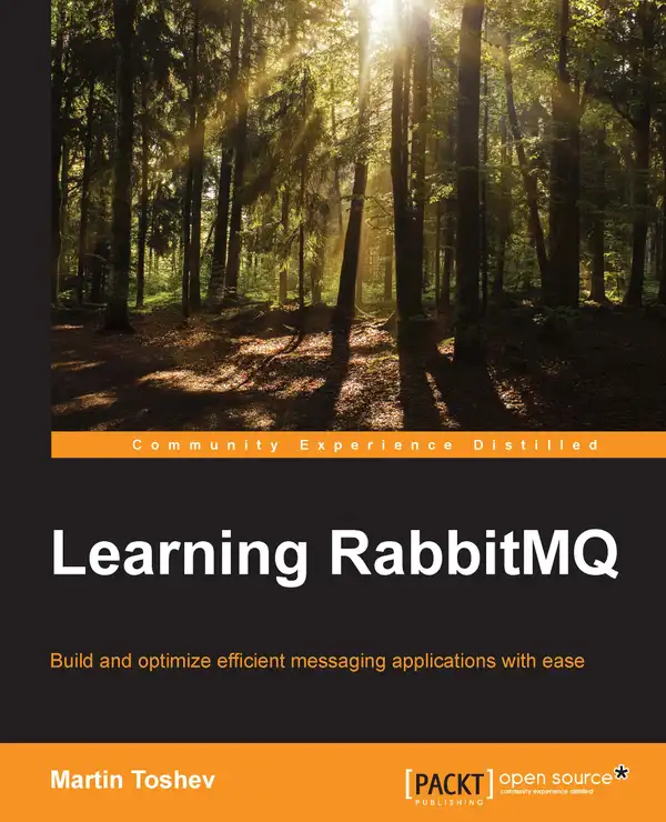 Learning RabbitMQ : Build and optimize efficient messaging applications with ease