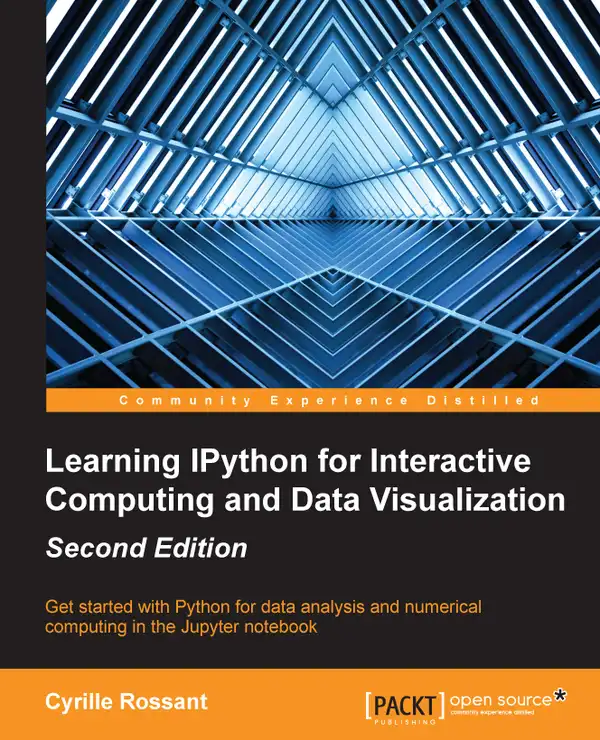 Learning IPython for Interactive Computing and Data Visualization, Second Edition : Get started with Python for data analysis and numerical computing in the Jupyter notebook