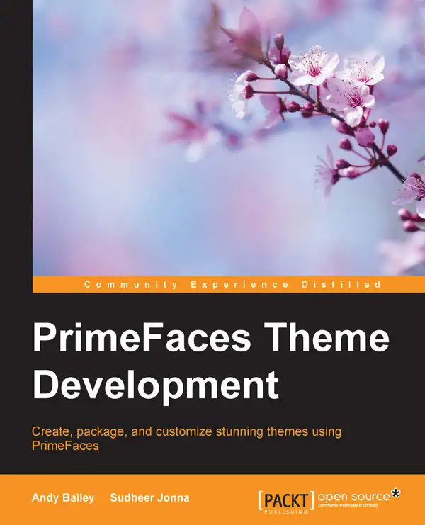 Primefaces Theme development : Create, package, and customize stunning themes using PrimeFaces