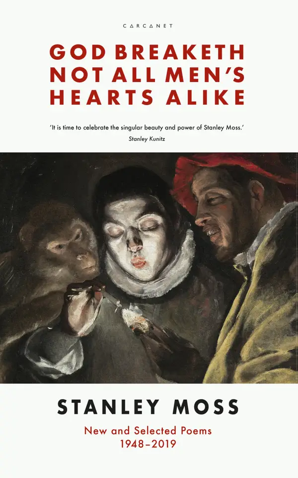 God Breaketh Not All Men's Hearts Alike : New and Selected Poems 1948-2019