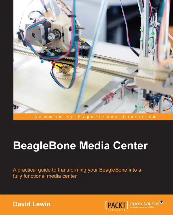 Beaglebone Media Center : A practical guide to transforming your BeagleBone into a fully functional media center