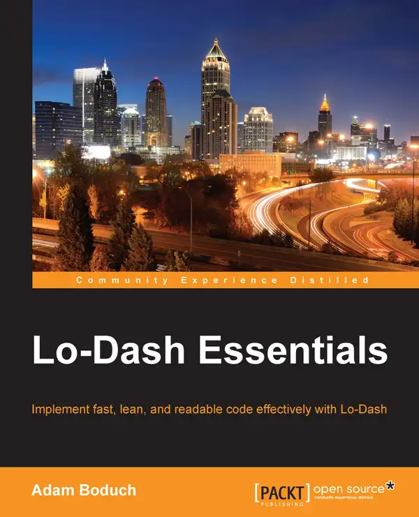 Lo-Dash Essentials : Implement fast, lean, and readable code effectively with Lo-Dash