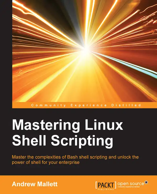 Mastering Linux Shell Scripting : Master the complexities of Bash shell scripting and unlock the power of shell for your enterprise