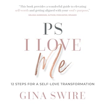 PS I Love Me: 12 Steps for a Self-Love Transformation - undefined