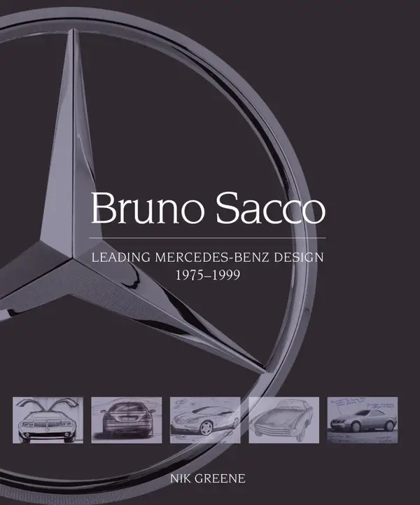 Bruno Sacco : Leading Mercedes-Benz Design 1979-1999