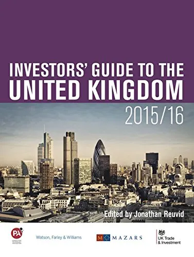 Investment Opportunities in the United Kingdom : Parts 4-7 of The Investors' Guide to the United Kingdom 2015/16