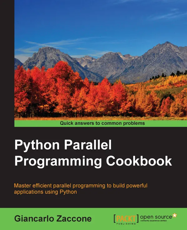 Python Parallel Programming Cookbook : Master efficient parallel programming to build powerful applications using Python