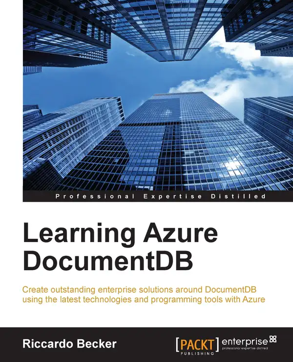 Learning Azure DocumentDB : Create outstanding enterprise solutions around DocumentDB using the latest technologies and programming tools with Azure