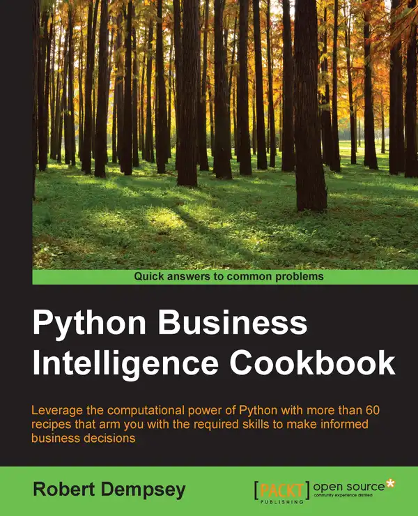Python Business Intelligence Cookbook : Leverage the computational power of Python with more than 60 recipes that arm you with the required skills to make informed business decisions