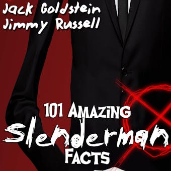 101 Amazing Slenderman Facts - Jimmy Russell, Jack Goldstein