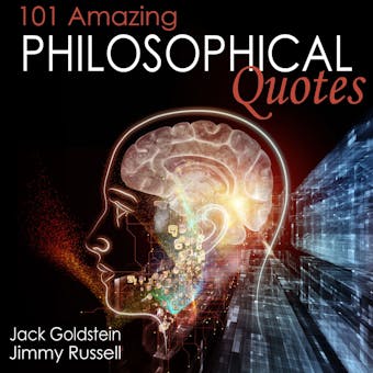 101 Amazing Philosophical Quotes (Unabbreviated) - undefined