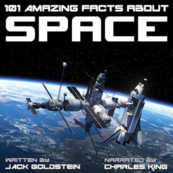 101 Amazing Facts about Space (Unabbreviated) - Jack Goldstein