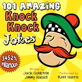 101 Amazing Knock Knock Jokes: 3452% Hilarious - undefined