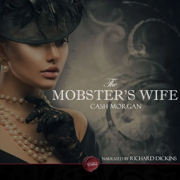 The Mobster's Wife - An Erotic Short Story (Unabbreviated)