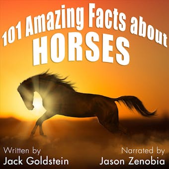 101 Amazing Facts about Horses (Unabbreviated) - undefined