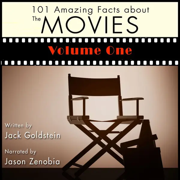 101 Amazing Facts about the Movies, Vol. 1 (Unabbreviated)