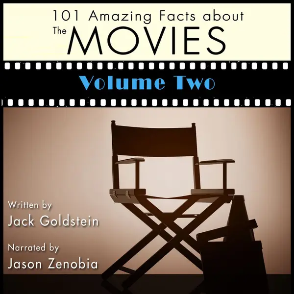 101 Amazing Facts about the Movies, Vol. 2 (Unabbreviated)