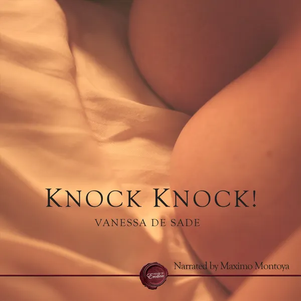 Knock Knock! - An Erotic Short Story (Unabbreviated)