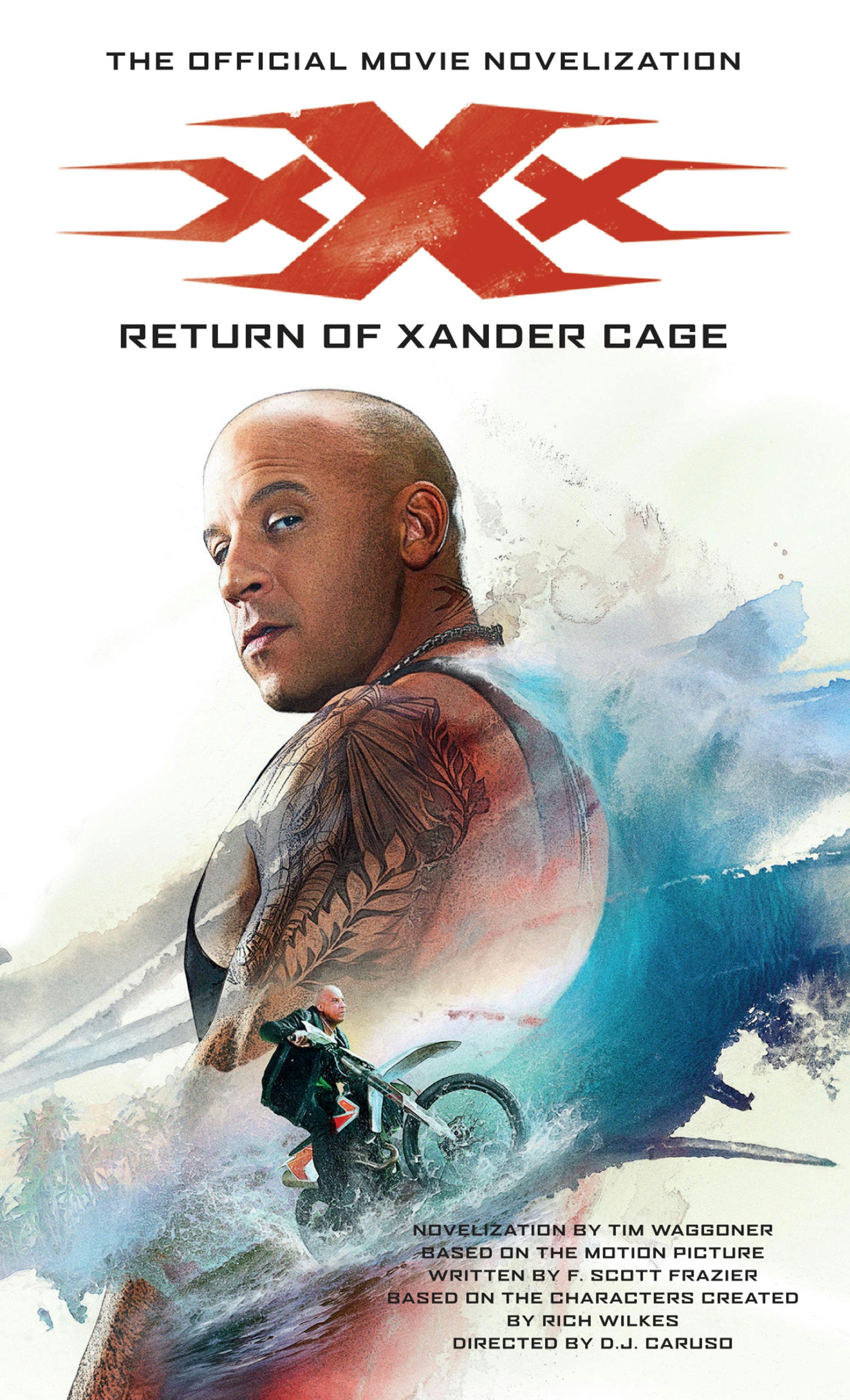 XXx: Return Of Xander Cage - The Official Movie Novelization | E-book | Tim  Waggoner | Nextory