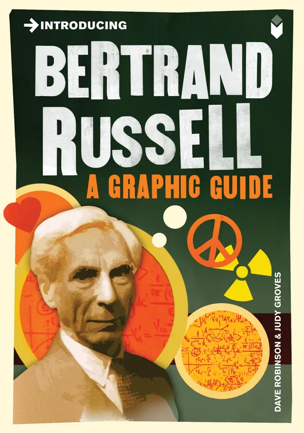 Introducing Bertrand Russell : A Graphic Guide