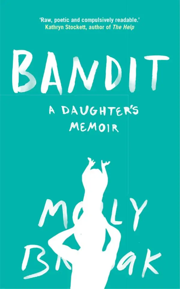 Bandit : A Daughter's Memoir