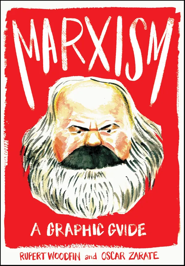 Marxism: A Graphic Guide : A Graphic Guide