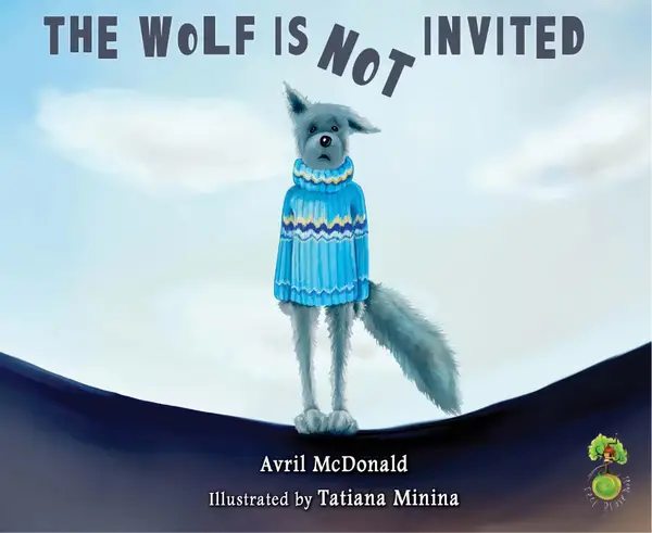 The Wolf is Not Invited : (Feel Brave Series)