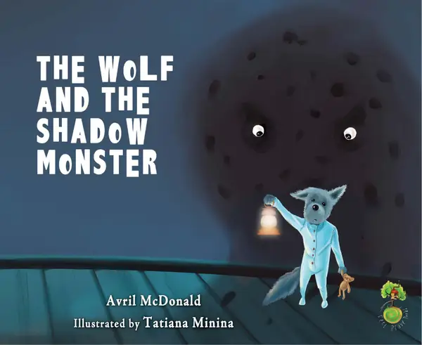 The Wolf and the Shadow Monster : (Feel Brave Series)