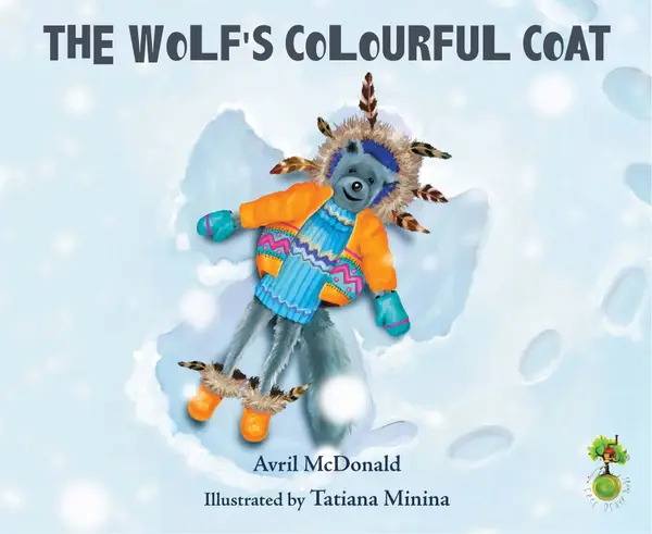 The Wolf's Colourful Coat : (Feel Brave Series)