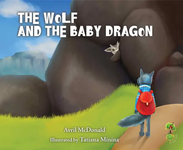 The Wolf and the Baby Dragon : (Feel Brave Series)