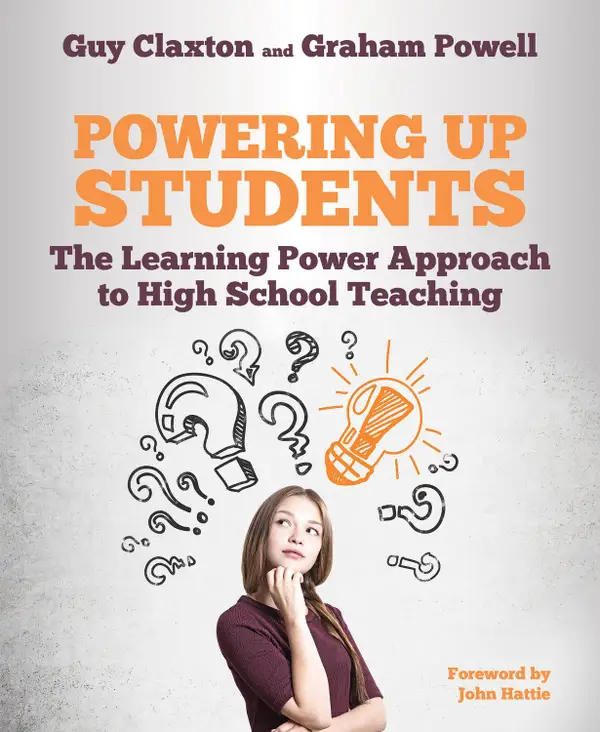 Powering Up Students : The Learning Power Approach to high school teaching (The Learning Power series)