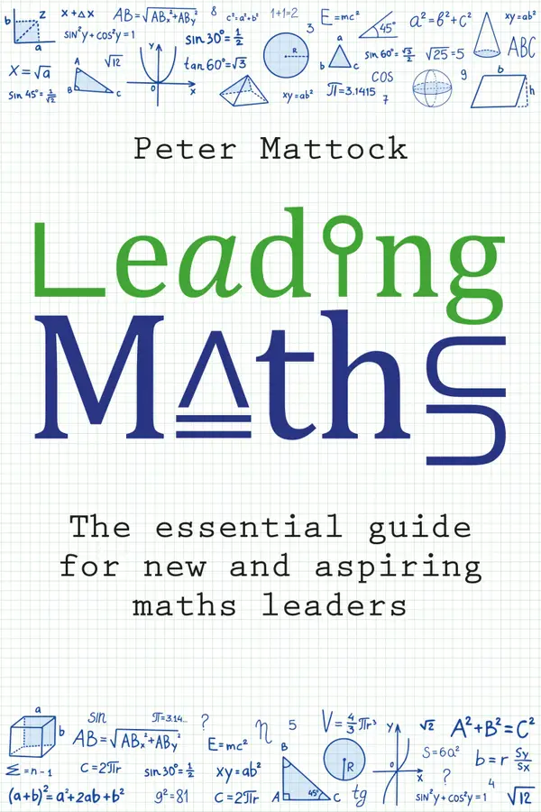 Leading Maths : The essential guide for new and aspiring maths leaders