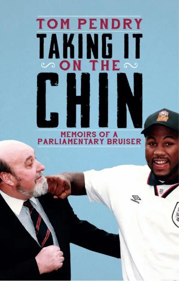 Taking It On the Chin : Memoirs of a Parliamentary Bruiser
