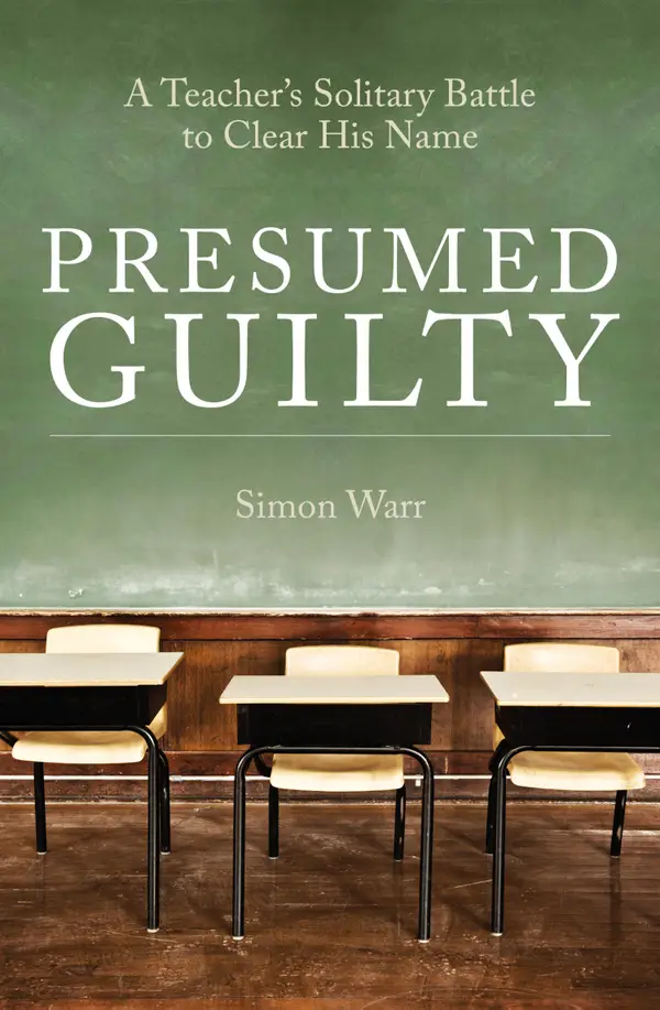 Presumed Guilty : A teacher's solitary battle to clear his name