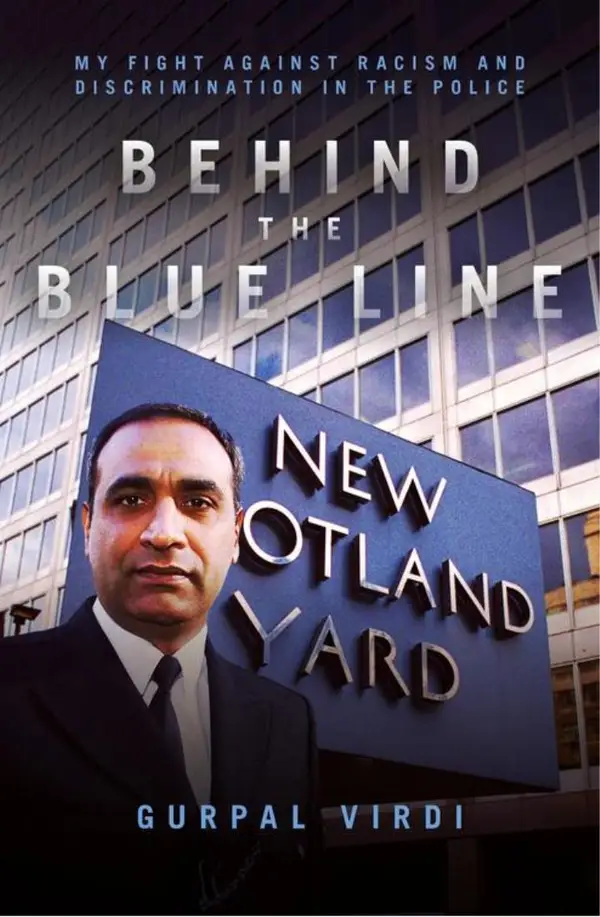 Behind The Blue Line : My fight against racism and discrimination in the Police