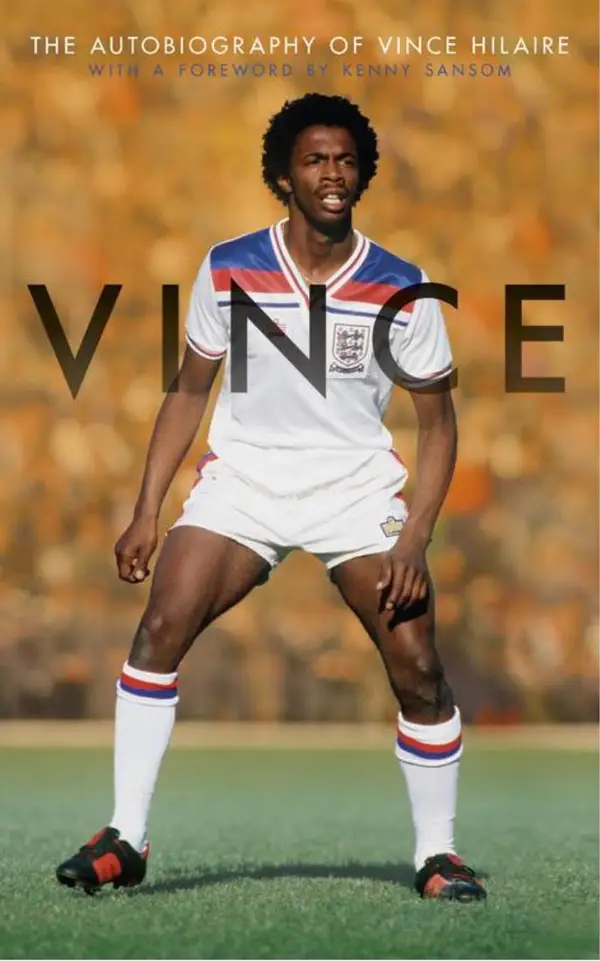 Vince : The Autobiography of Vince Hilaire