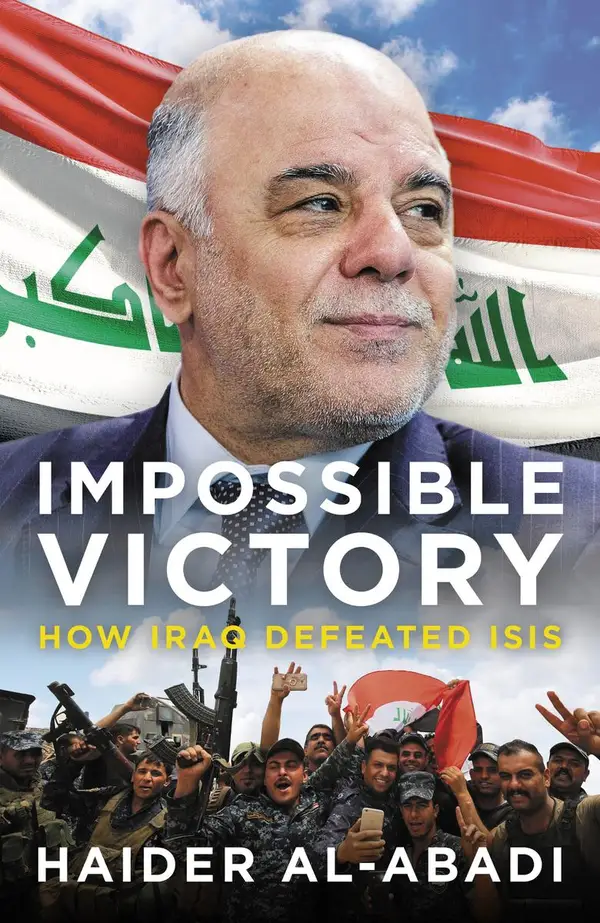 Impossible Victory : How Iraq Defeated ISIS