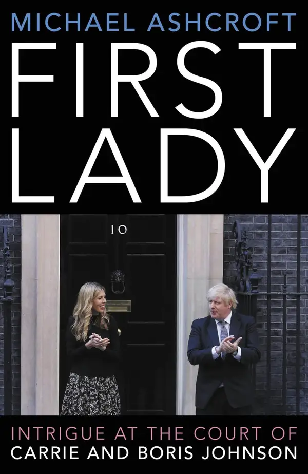 First Lady : Intrigue at the Court of Carrie and Boris Johnson