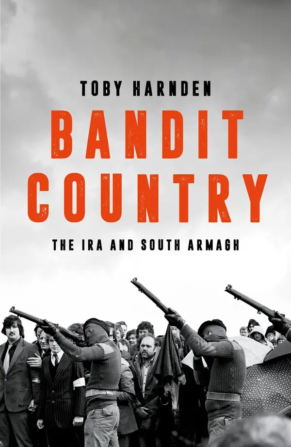 Bandit Country : The IRA and South Armagh