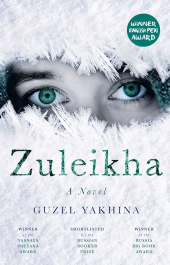 Zuleikha: The International Bestseller - Guzel Yakhina