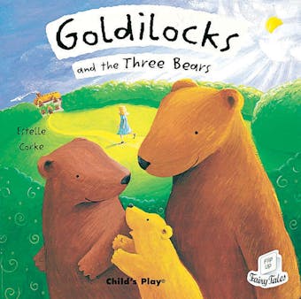 Goldilocks and the Three Bears - Estelle Corke