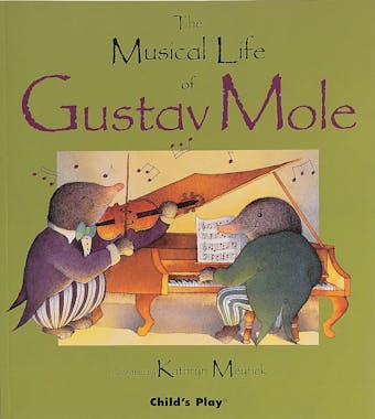 The Musical Life of Gustav Mole - undefined