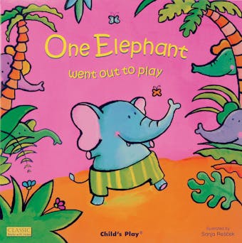 One Elephant went out to Play - Sanja Rescek