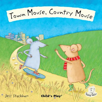 Town Mouse, Country Mouse - Child's Play