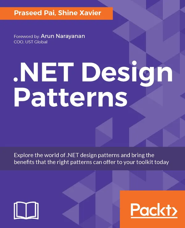 .NET Design Patterns : Learn to Apply Patterns in daily development tasks under .NET Platform to take your productivity to new heights.